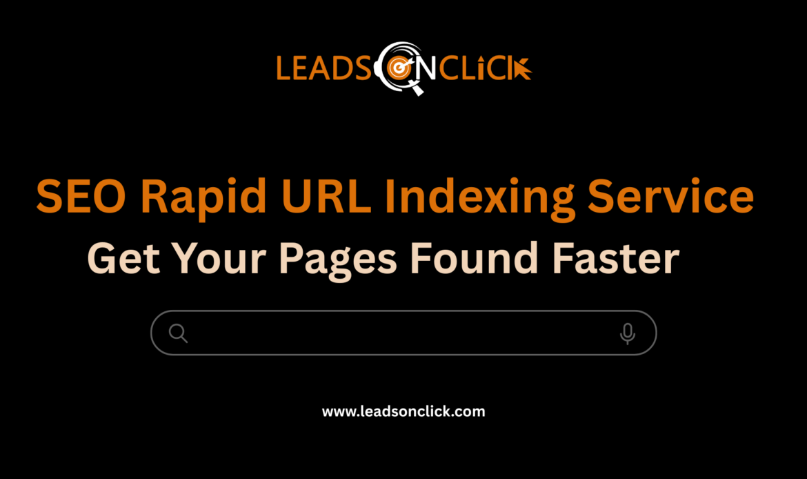 SEO Rapid URL Indexing Service from Leadsonclick