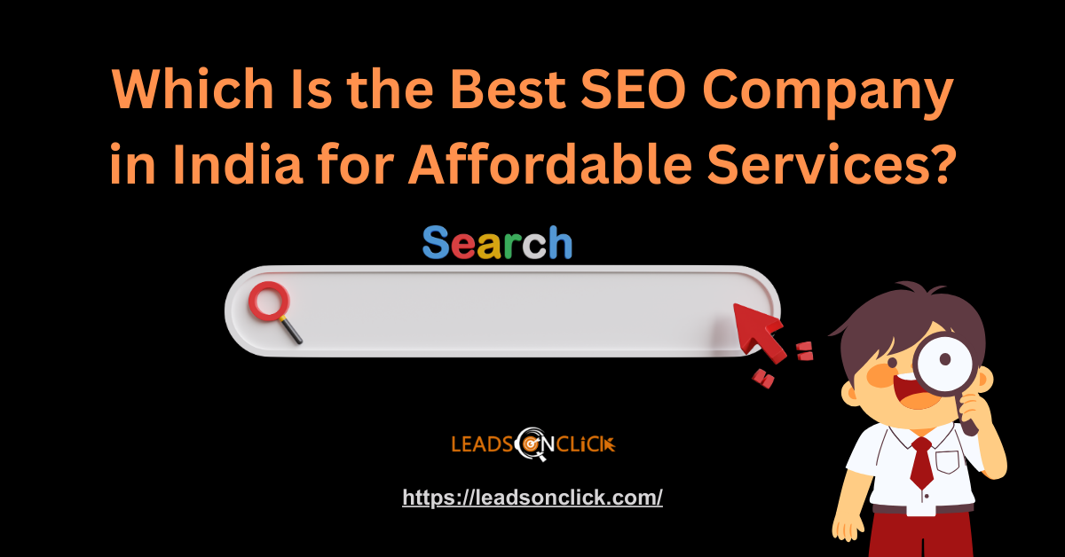 Which Is the Best SEO Company in India for Affordable Services?