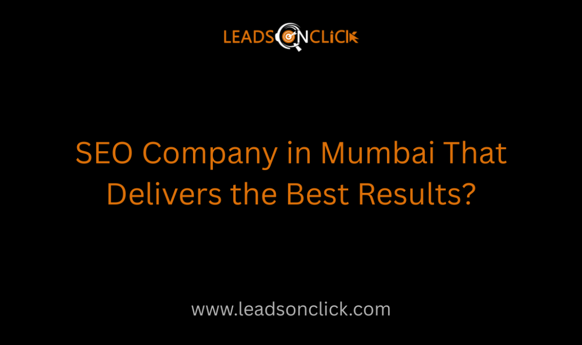 SEO-Company-in-Mumbai-That-Delivers-the-Best-Results?